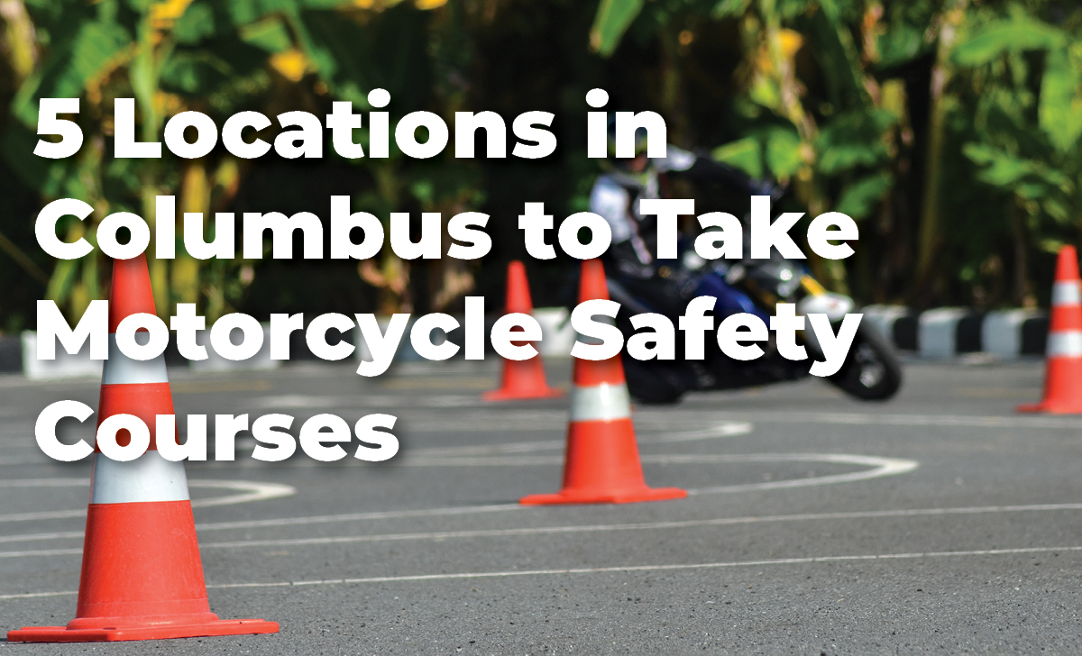 5 Motorcycle Safety Course Locations in Columbus | Erney Law